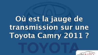 Où est la jauge de transmission sur une Toyota Camry 2011 ?